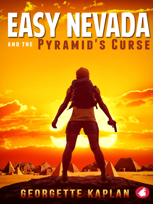 Title details for Easy Nevada and the Pyramid's Curse by Georgette Kaplan - Available